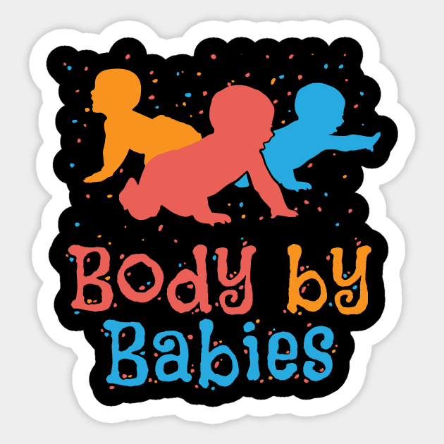 Body By Babies Sticker by GuiltlessGoods